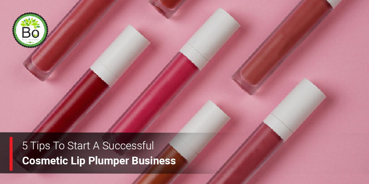 5 Steps To Start A Successful Cosmetic Lip Plumper Business