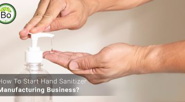 How To Start a Hand Sanitizer Manufacturing Business