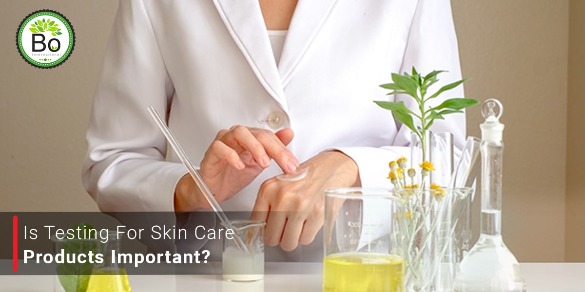 Is Testing For Skin Care Products Important