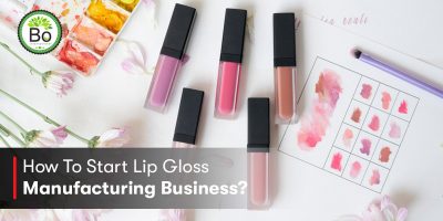 How To Start A Lip Gloss Manufacturing Business
