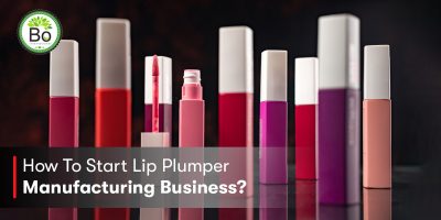 How To Start Lip Plumper Manufacturing Business