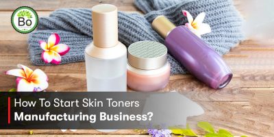 How To Start a Skin Toners Manufacturing Business