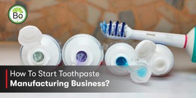 How To Start Toothpaste Manufacturing Business