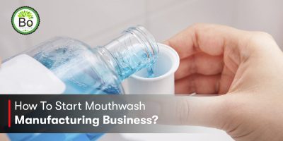 How to Start a Mouthwash Manufacturing Business