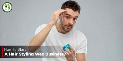How To Start A Hair Styling Wax Business