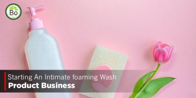 Starting An Intimate Foaming Wash Product Business