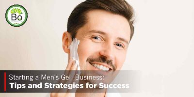 Starting a Men's Gel Business- Tips and Strategies for Success