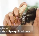 Tips & Strategies of Starting A Hair Spray Business